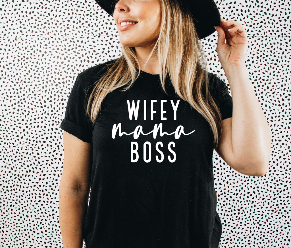 Wifey Mama Boss - Womens T-Shirt