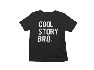 Cool Story Bro- Kids