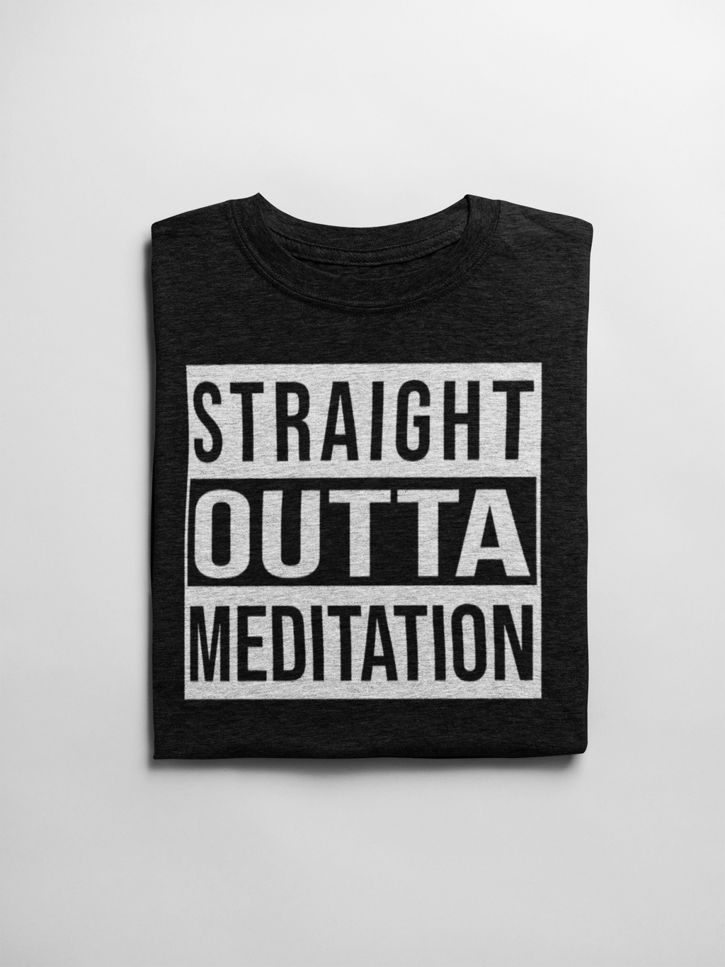 Straight Outta Meditation - Womens T-Shirt