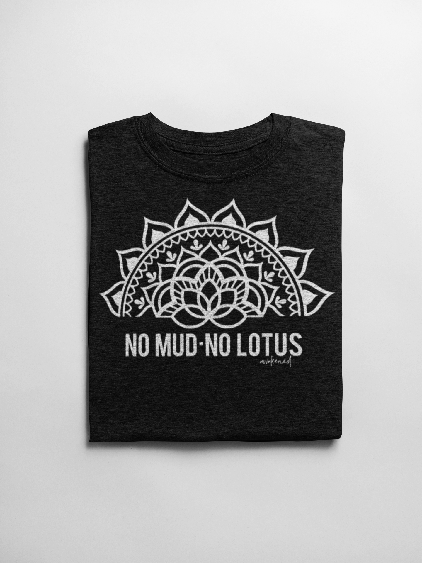 No Mud No Lotus - Womens Tshirt